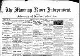 The Manning River Independent and Advocate of Native Industries